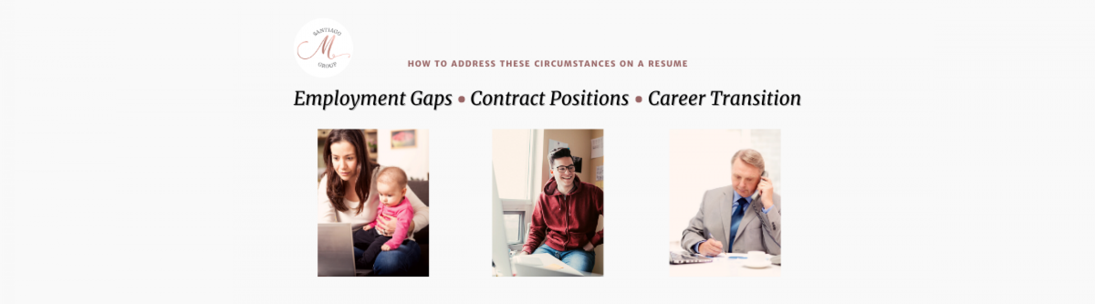 how-to-address-employment-gaps-on-a-resume-m-santiago-group